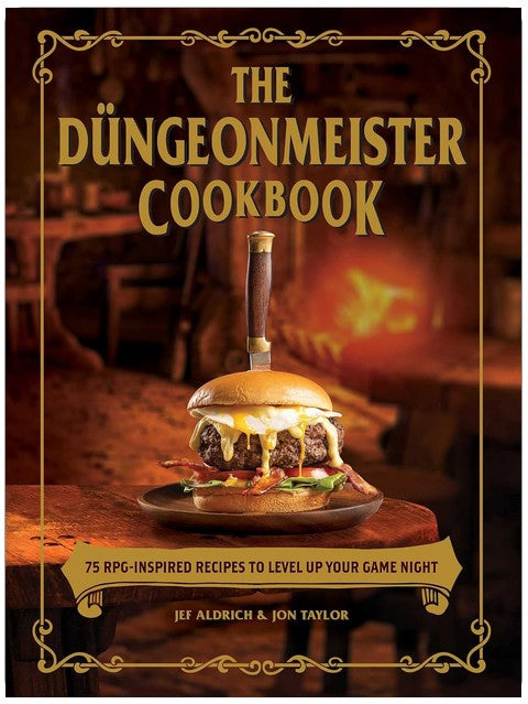 The Düngeonmeister Cookbook: 75 RPG-Inspired Recipes to Level Up Your Game Night (Düngeonmeister Series)