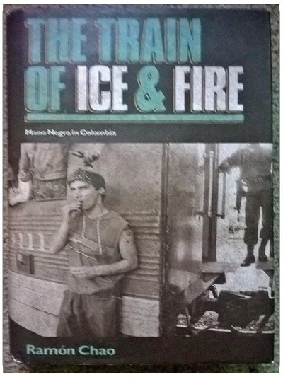 The Train of Ice and Fire: Mano Negra in Colombia