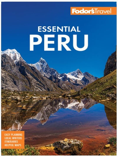 Fodor's Essential Peru: With Machu Picchu & the Inca Trail (Full-color Travel Guide)