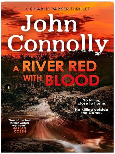 A River Red With Blood: the spellbinding new Charlie Parker novel (Charlie Parker Thriller)