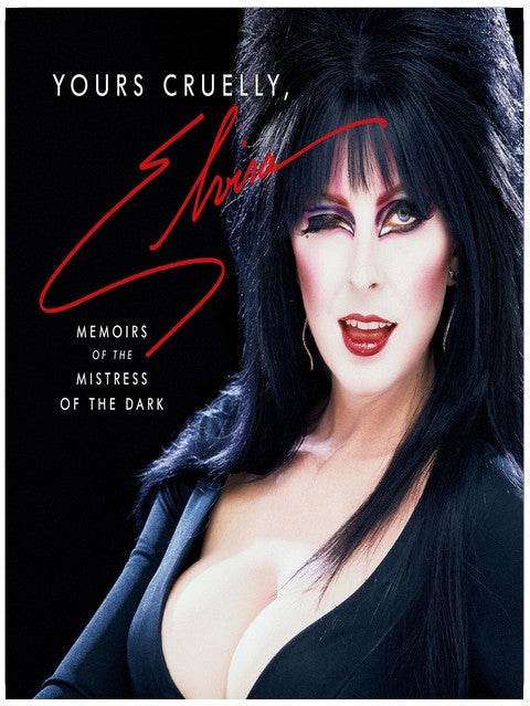 Yours Cruelly, Elvira: Memoiren der Herrscherin der Dunkelheit
