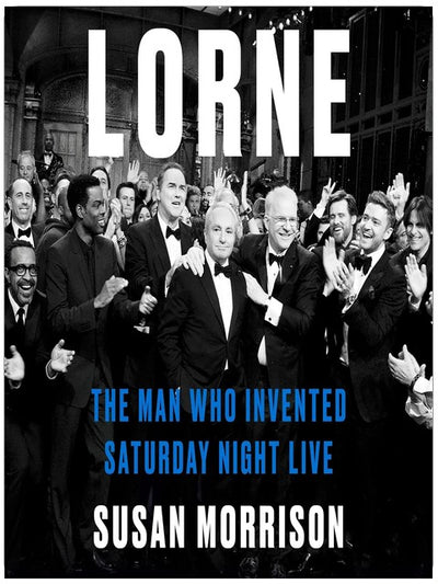 Lorne: The Man Who Invented Saturday Night Live