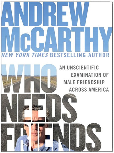 Who Needs Friends: An Unscientific Examination of Male Friendship Across America