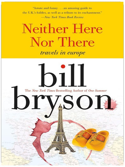 Neither here nor there: Travels in Europe