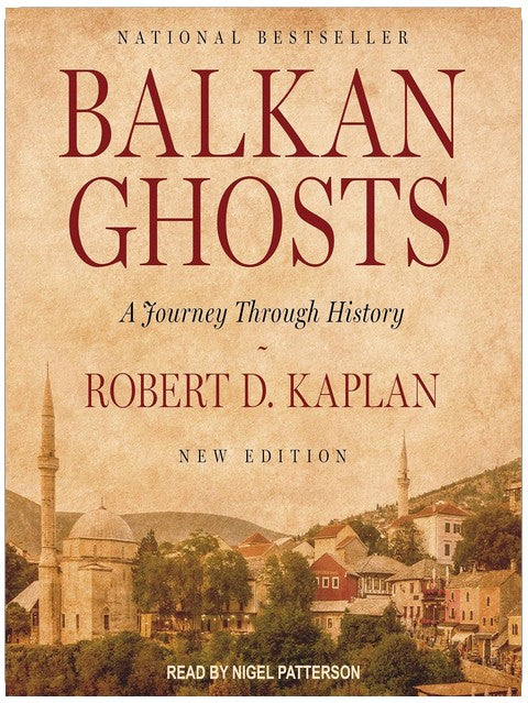 Balkan Ghosts: A Journey Through History