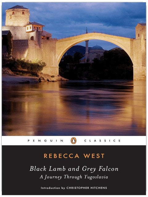 Black Lamb and Grey Falcon (Penguin Classics)