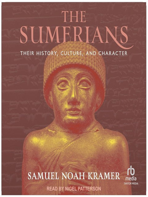 The Sumerians: Their History, Culture, and Character: Phoenix Books
