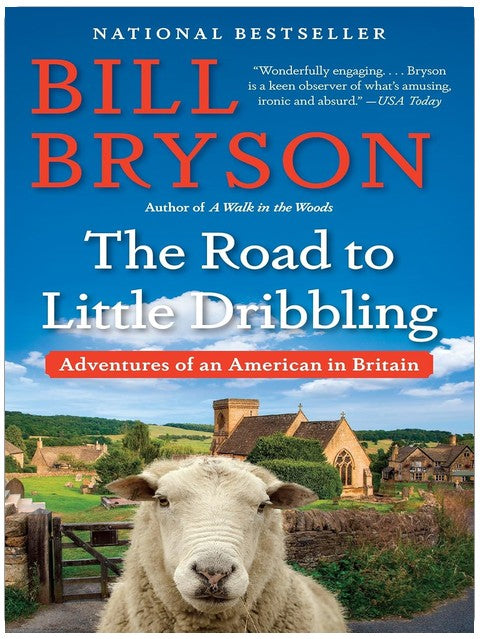 The Road to Little Dribbling: Adventures of an American in Britain