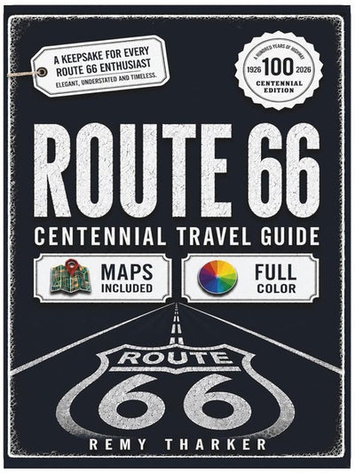 Route 66: The Complete Centennial Travel Guide to the Mother Road: Road Trip Planner with Full-Color Maps, Mile-by-Mile Routes, Day-by-Day Itineraries, Hidden Gems, Legendary Diners & Vintage Motels