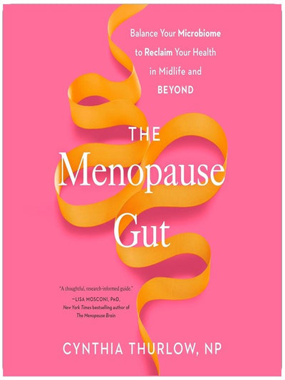 Un intestin en ménopause : équilibrez votre microbiome pour retrouver la santé à la cinquantaine et au-delà