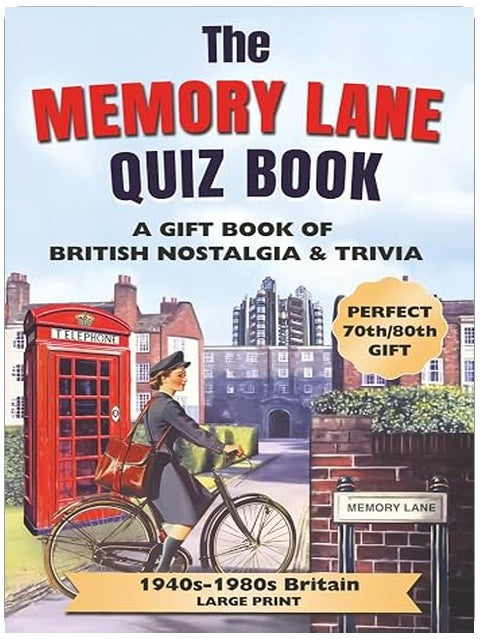 The Memory Lane Quiz Book (Large Print): A Gift Book of British Nostalgia & Trivia: Fun Quizzes, Classic Memories & Thought-Provoking Prompts About ... Britain (Great British Quiz Collection)
