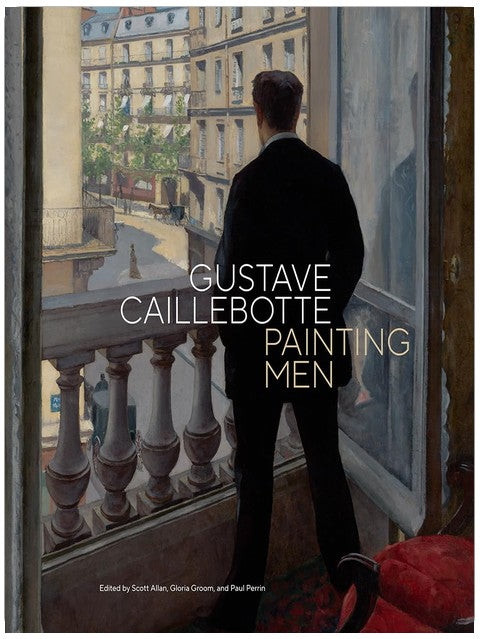 Gustave Caillebotte: Painting Men