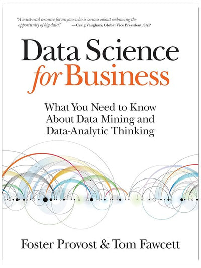 La science des données pour les entreprises : ce que vous devez savoir sur l'exploration de données et la pensée analytique des données