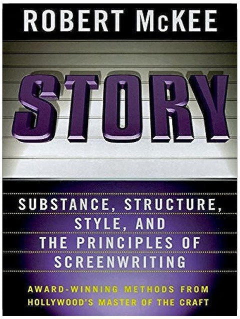 Story: Substance, Structure, Style and the Principles of Screenwriting