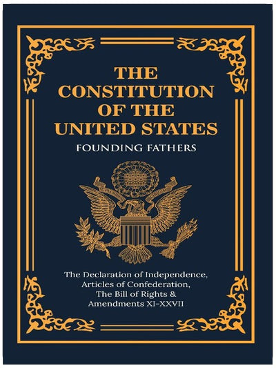 The Constitution of the United States of America: The Declaration of Independence, The Bill of Rights