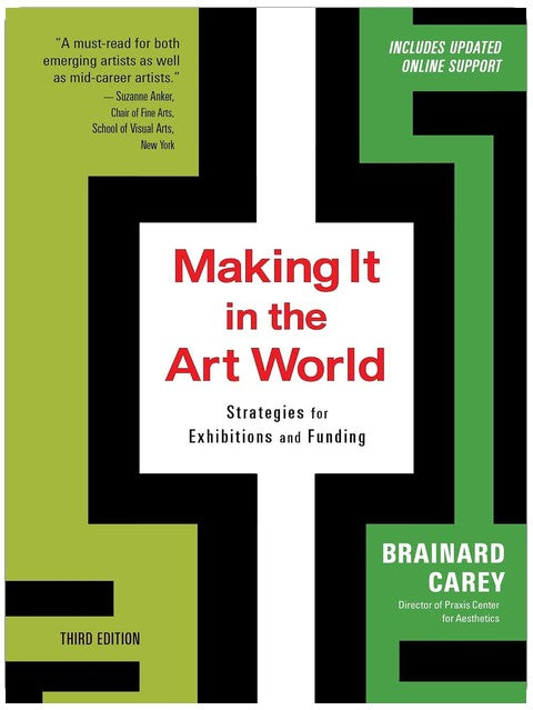 Making It in the Art World (Third Edition): Strategies for Exhibitions and Funding