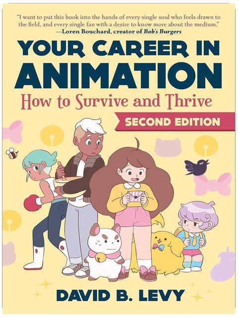 Your Career in Animation (2nd Edition): How to Survive and Thrive