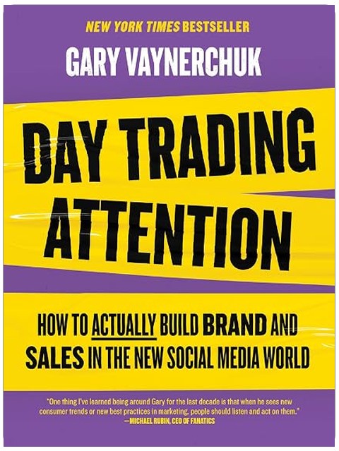 Day Trading Attention: The Essential Guide to Mastering Brands in the Age of Social Media Marketing