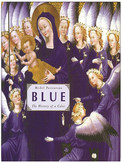 Blue: The History of a Color