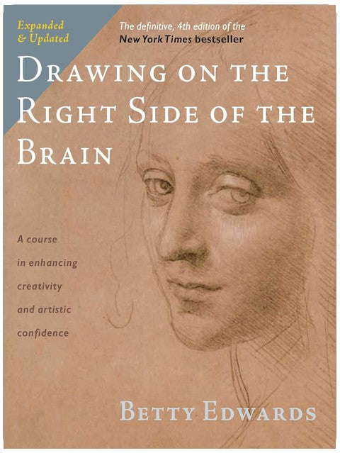Drawing on the Right Side of the Brain: The Definitive, 4th Edition