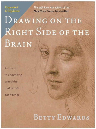 Drawing on the Right Side of the Brain: The Definitive, 4th Edition