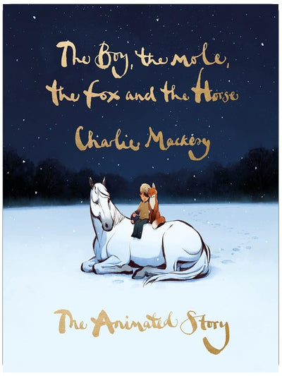 The Boy, the Mole, the Fox and the Horse: The Animated Story: .