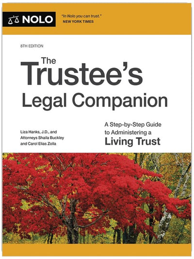 Trustee's Legal Companion, The: A Step-by-Step Guide to Administering a Living Trust