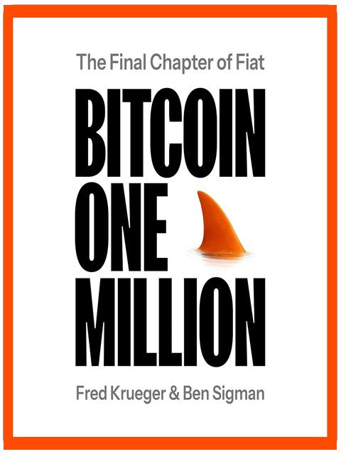 Bitcoin eine Million: Das letzte Kapitel des Fiat-Geldes