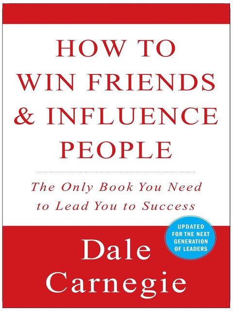 How to Win Friends and Influence People
