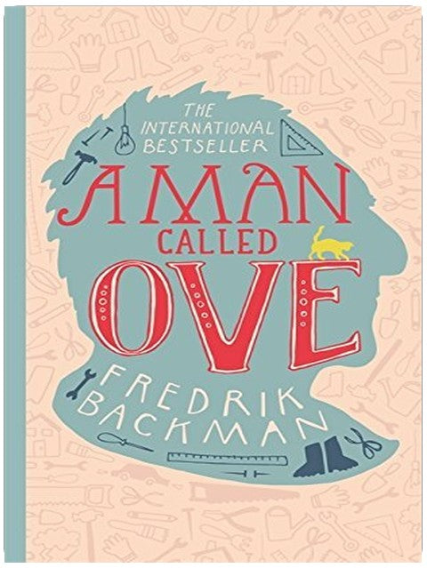 A Man Called Ove by Fredrik Backman (3-Jul-2014) Hardcover