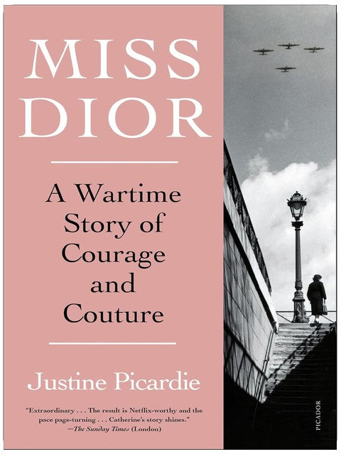 Miss Dior: A Wartime Story of Courage and Couture