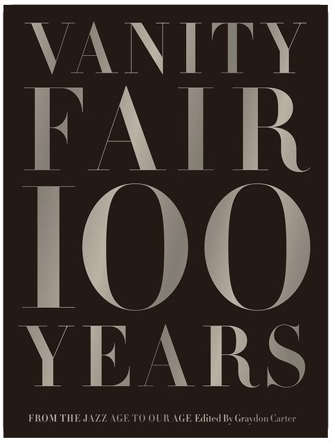 Vanity Fair 100 Years: From the Jazz Age to Our Age