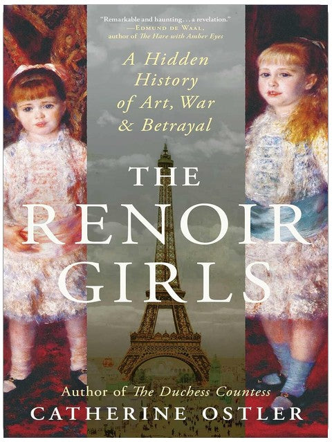 The Renoir Girls: A Hidden History of Art, War & Betrayal