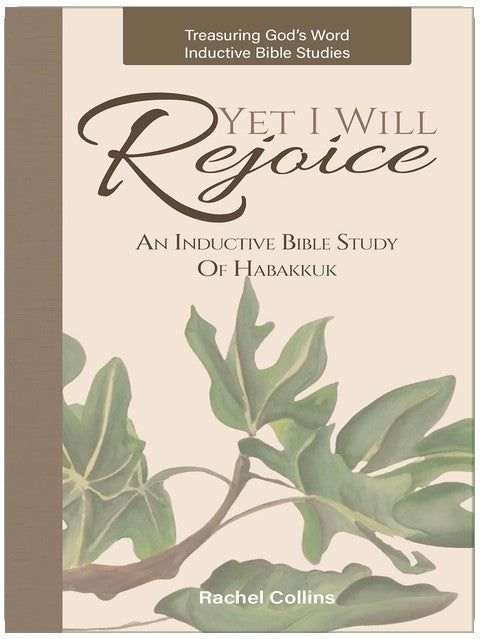 Pourtant je me réjouirai : une étude biblique inductive d'Habacuc (Études bibliques inductives sur la mise en valeur de la Parole de Dieu)