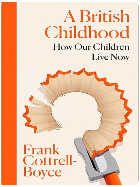 A British Childhood: How Our Children Live Now