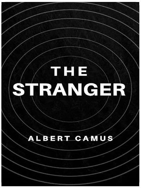 The Stranger: The Original Unabridged and Complete Edition (Albert Camus Classics)