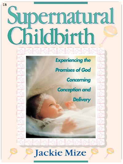 Supernatural Childbirth
