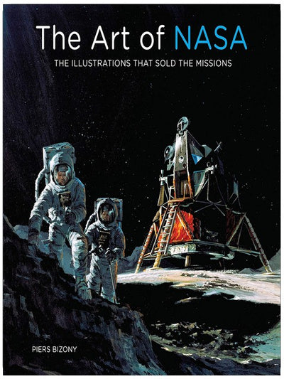 The Art of NASA: The Illustrations That Sold the Missions