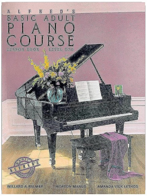 Alfred's Basic Adult Piano Course: Lesson Book, Level One