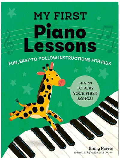 My First Piano Lessons: Fun, Easy-to-Follow Instructions for Kids (My First Piano Books)