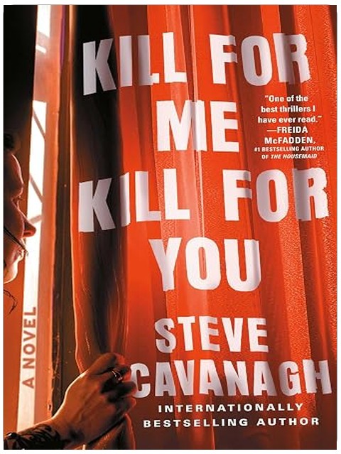 Kill for Me, Kill for You: A Novel