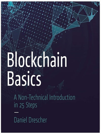 Blockchain Basics: A Non-Technical Introduction in 25 Steps