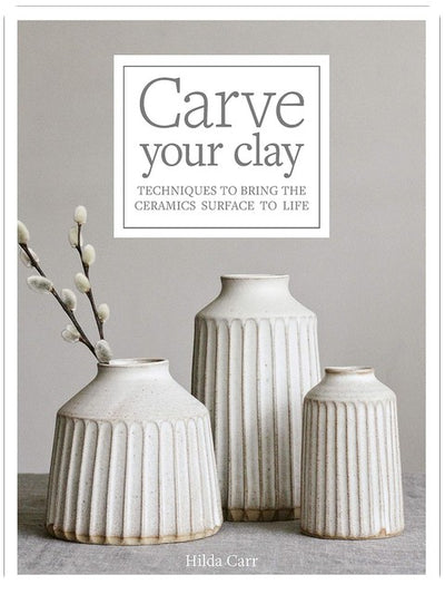 Carve Your Clay: Techniques to Bring the Ceramics Surface to Life