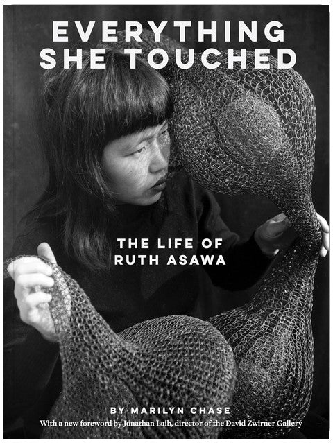 Everything She Touched: The Life of Ruth Asawa