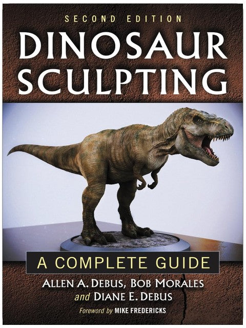Dinosaur Sculpting: A Complete Guide, 2d ed.
