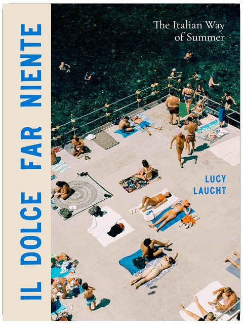 Il Dolce Far Niente: The Italian Way of Summer