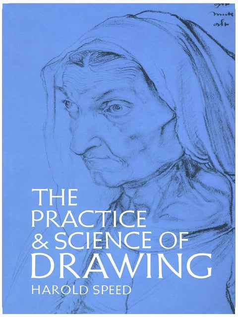 The Practice and Science of Drawing (Dover Art Instruction)