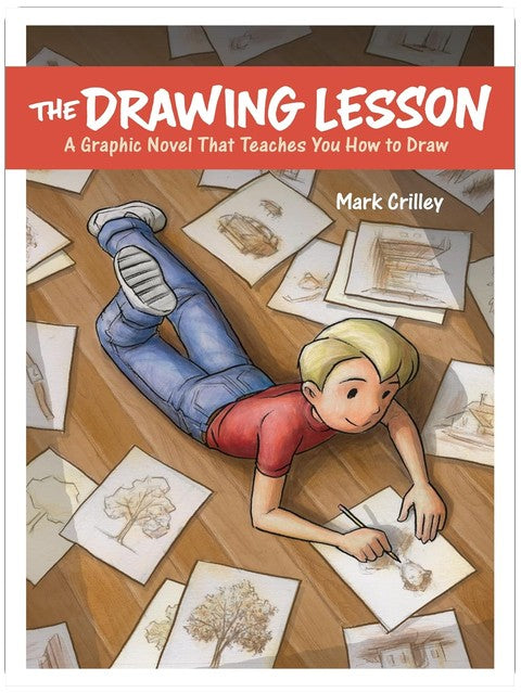 The Drawing Lesson: A Graphic Novel That Teaches You How to Draw