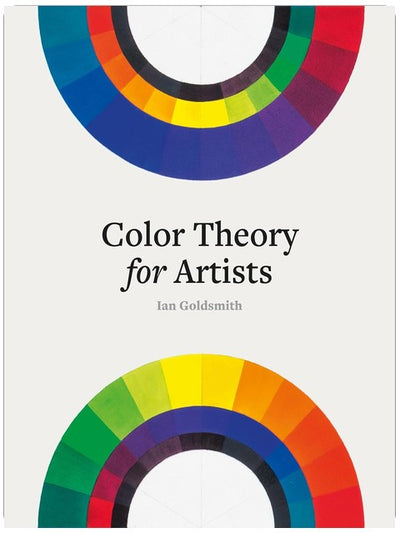 Color Theory for Artists: Everything you need to know about working with colour