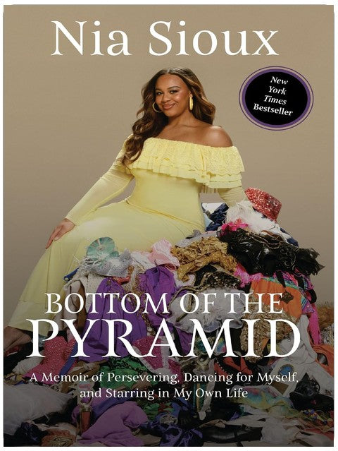 Bottom of the Pyramid: A Memoir of Persevering, Dancing for Myself, and Starring in My Own Life
